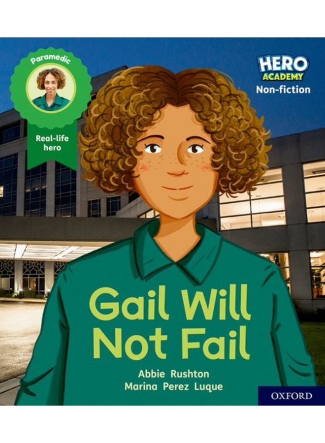 Hero Academy Non fiction Oxford Level 3 Yellow Book Band Gail Will Not Fail - Paperback