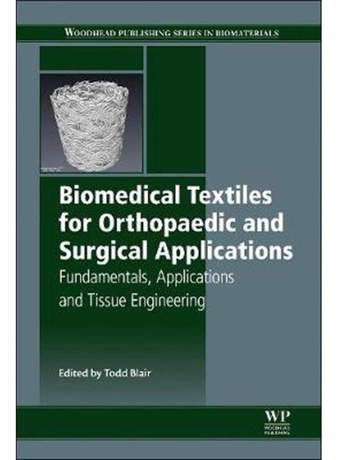 Biomedical Textiles for Orthopaedic and Surgical Applications