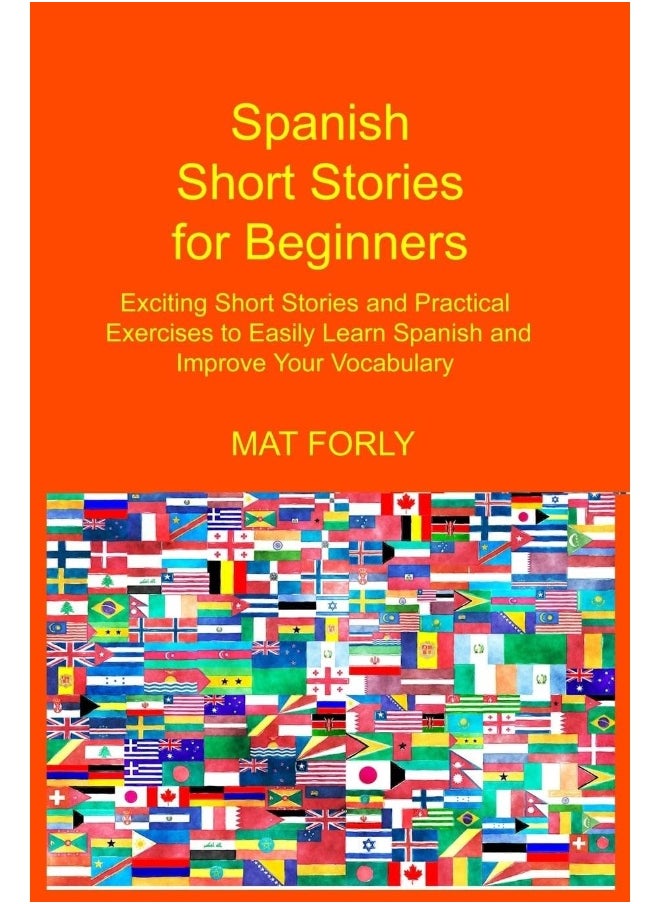 null - Spanish Short Stories for Beginners: Exciting Short Stories and Practical Exercises to Easily Learn Spanish and Improve Your Vocabulary - Image 1