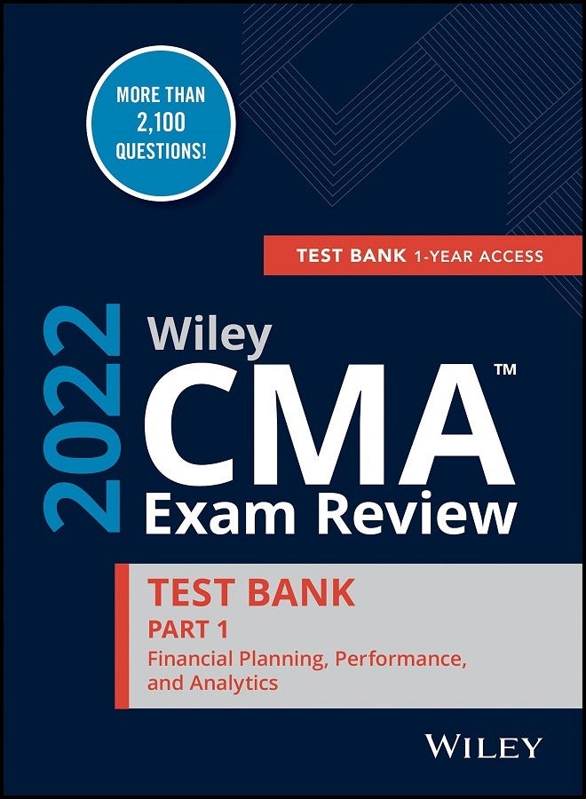 Wiley CMA Exam Review 2022 Part 1 Test Bank
