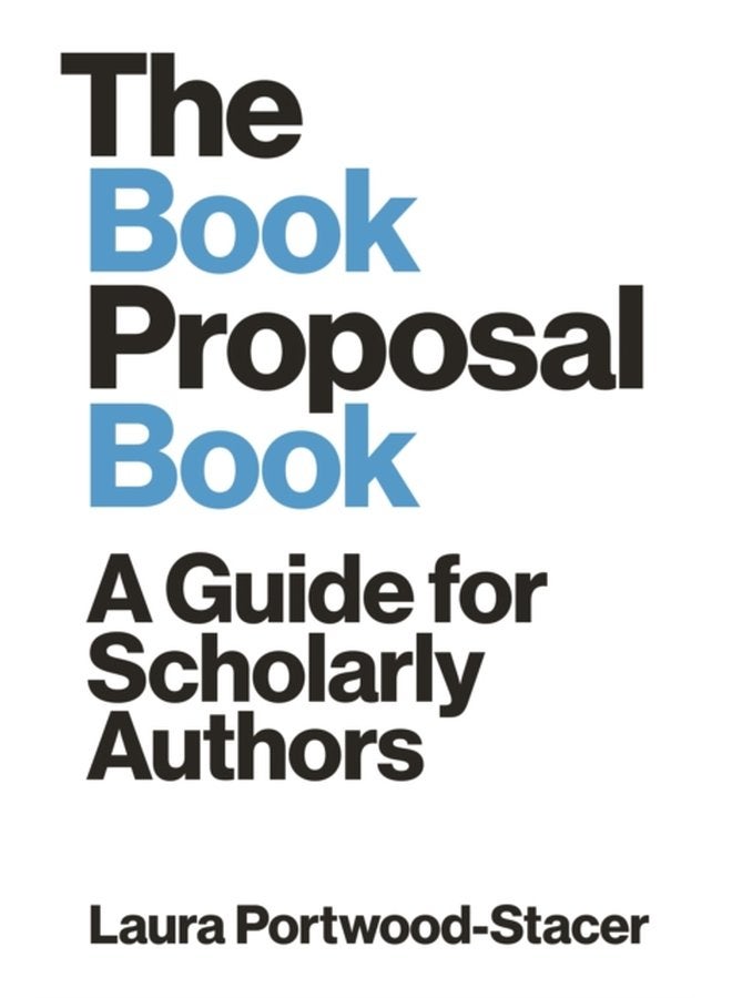 The Book Proposal Book A Guide for Scholarly Authors - Paperback