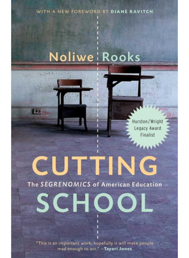 Cutting School : Privatization, Segregation, and the End of Public Education 