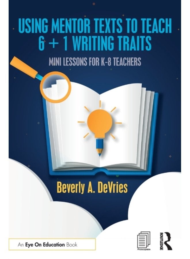 Using Mentor Texts to Teach 6 1 Writing Traits Mini Lessons for K 8 Teachers - Paperback
