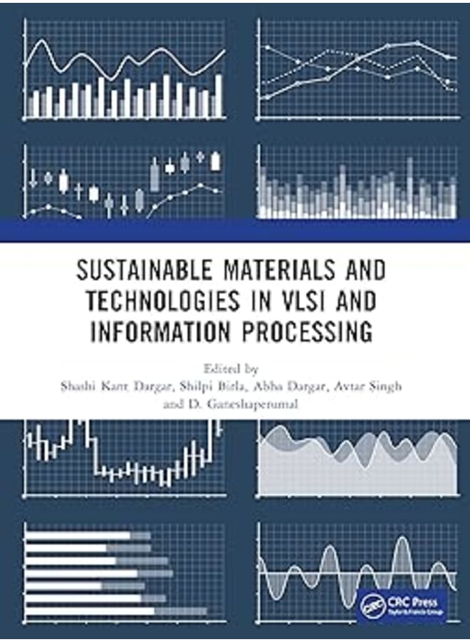 Sustainable Materials and Technologies in VLSI and Information Processing