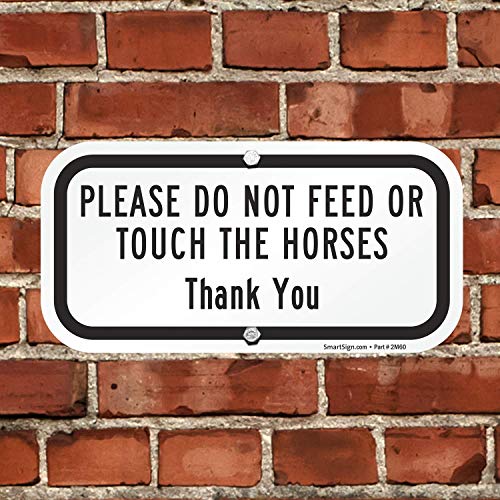 SmartSign 6 x 12 inch "Please Do Not Feed Or Touch The Horses Thank you Sign, 63 mil Heavy-Duty Aluminum Material, White and Black, Made in USA - Image 5