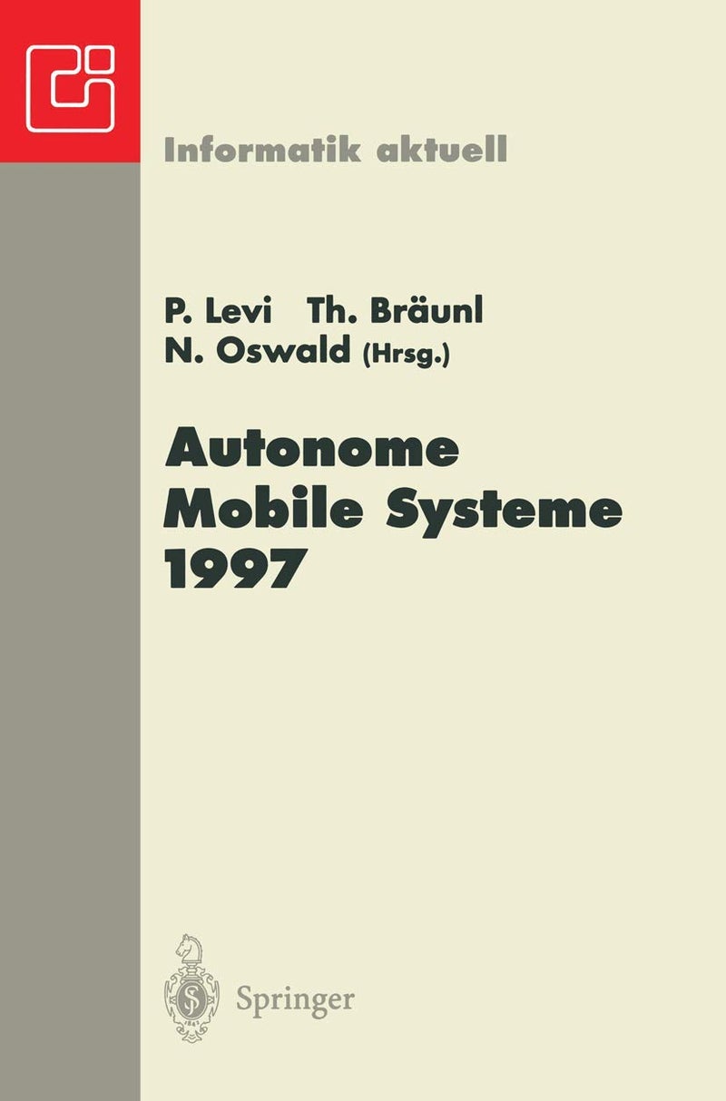 Autonome Mobile Systeme 1997: 13. Fachgespräch, Stuttgart, 6.-7. Oktober 1997