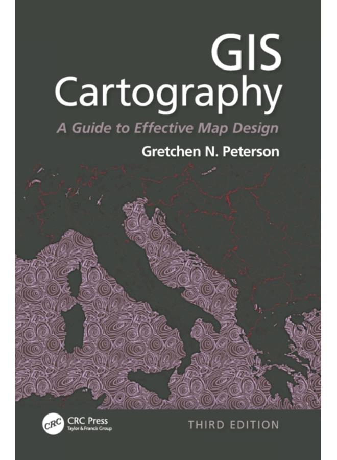 GIS Cartography : A Guide to Effective Map Design, Third Edition 