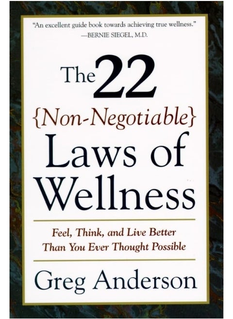 The 22 Non-Negotiable Laws of Wellness: Take Your Health into Your Own Hands to Feel, Think, and Live Better Than You Ev