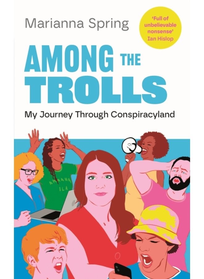 Among the Trolls My Journey Through Conspiracyland - Paperback