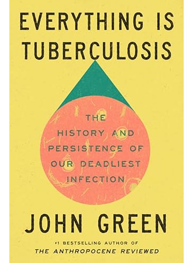 Everything Is Tuberculosis