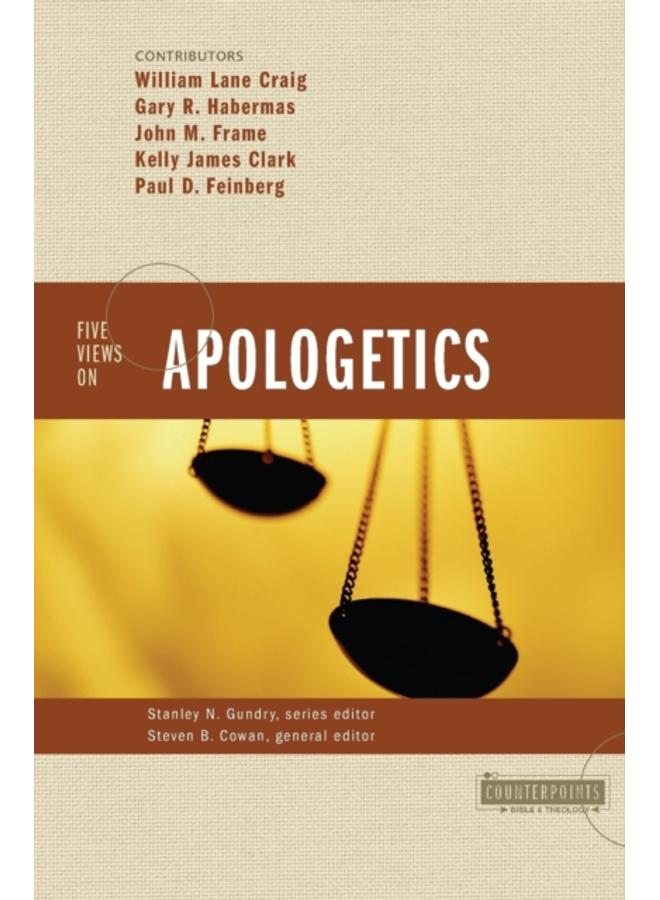 Five Views on Apologetics 