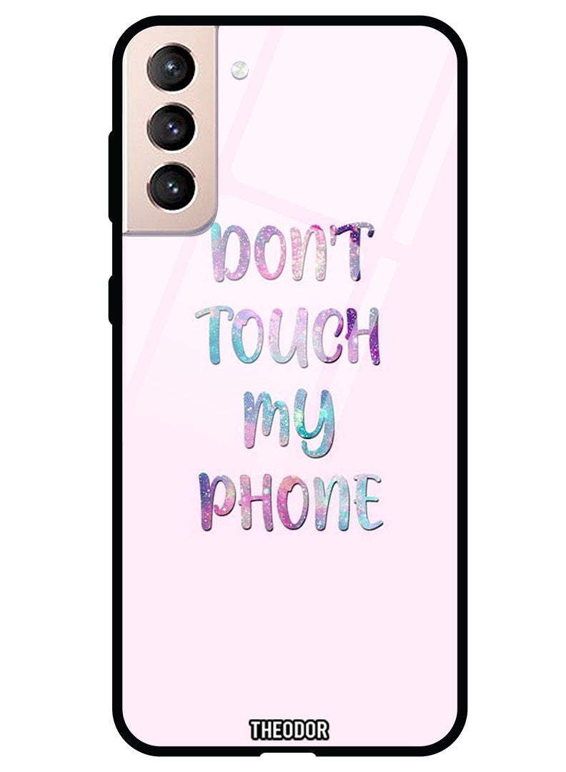 Theodor Protective Tempered Glass Case Cover Samsung Galaxy S21  Dont Touch My Phone - Image 1