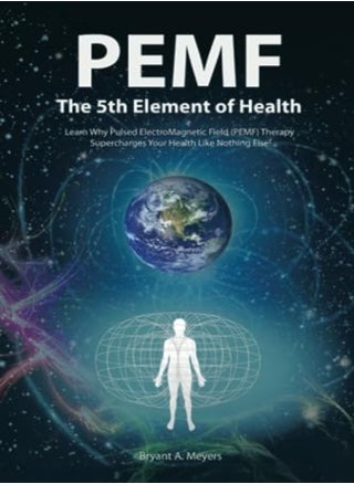 Pemf The Fifth Element Of Health by Meyers, Bryant A. Paperback - pzsku/ZDF17AD24C5C104BB68B9Z/45/_/1698837055/8b0b40fc-f796-4d43-8d5b-37746aba61b5