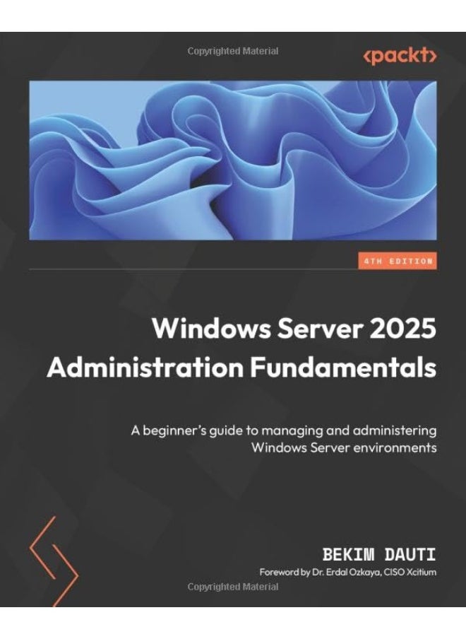 Windows Server 2025 Administration Fundamentals - Fourth Edition: A beginner's guide to managing and administering Windows Server environments  - Image 1