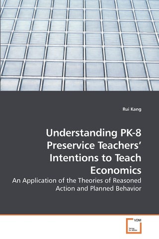 Understanding PK-8 Preservice Teachers' Intentions to Teach Economics - pzsku/ZDF20BEFBF4387FCDA501Z/45/1749122935/4988830a-cc2b-4427-a131-1442e175e037