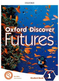Oxford Discover Futures: Level 1: Student Book By Ben Wetz