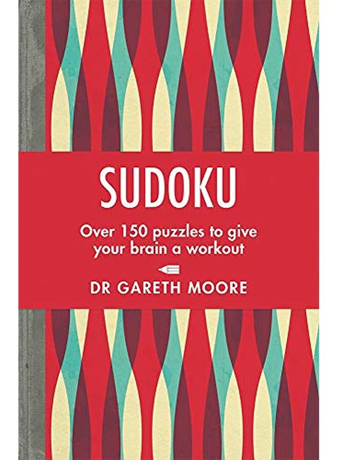 Sudoku Over 150 Puzzles To Give Your Brain A Workout