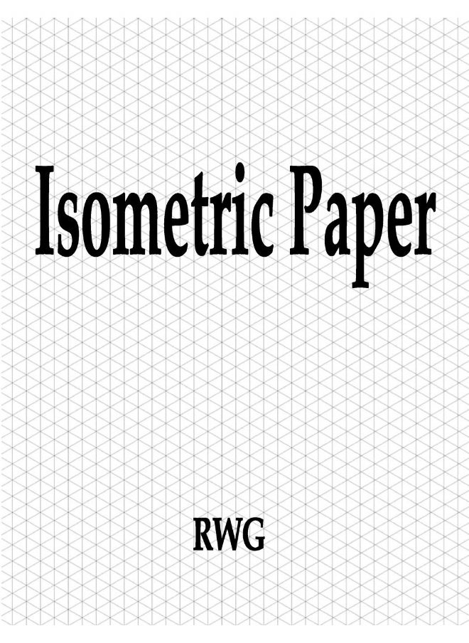 Isometric Paper: 100 Pages 8.5" X 11"  - Image 1