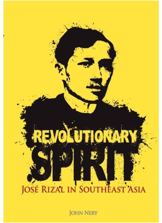 Revolutionary Spirit : Jose Rizal in Southeast Asia 