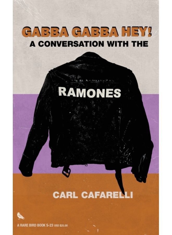 Gabba Gabba Hey A Conversation With the Ramones - Hardback