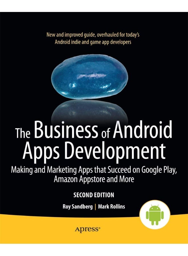 Apress The Business of Android Apps Development: Making and Marketing Apps that Succeed on Google Play, Amazon Appstore and More 