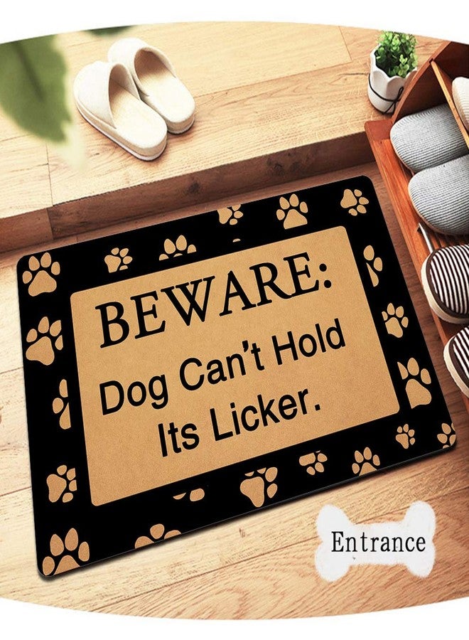ZSL Funny Dog Doormat Beware Dog Can't Hold Its Licker Non Slip Welcome Mat, Indoor Outdoor Entrance Rug, Dog Lover Housewarming Gift 23.6" X 15.7" - Image 2