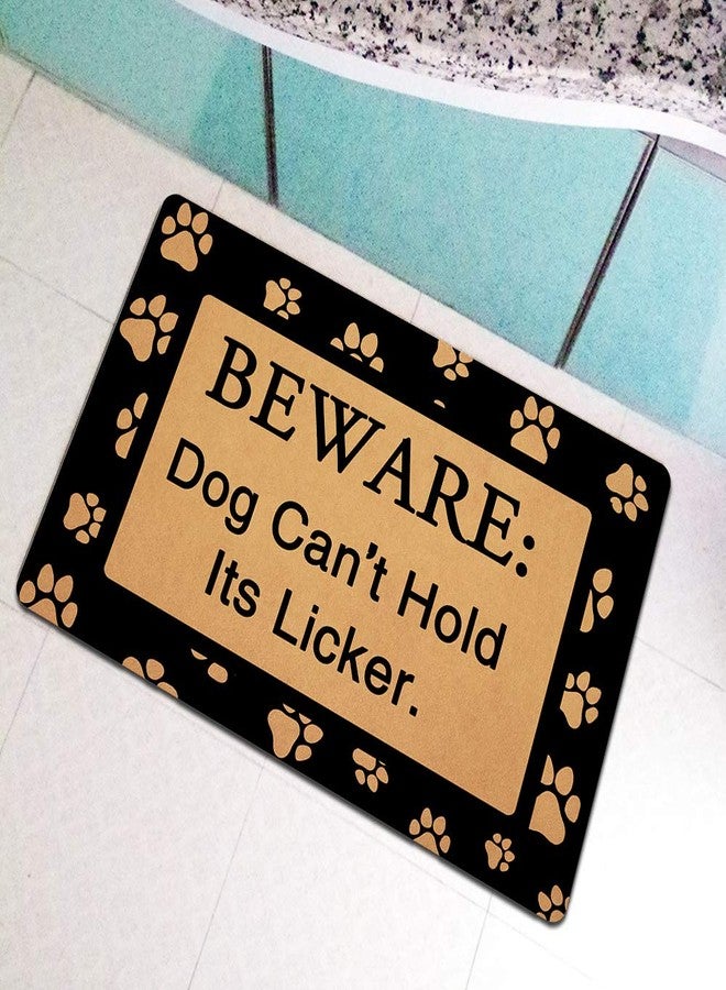 ZSL Funny Dog Doormat Beware Dog Can't Hold Its Licker Non Slip Welcome Mat, Indoor Outdoor Entrance Rug, Dog Lover Housewarming Gift 23.6" X 15.7" - Image 4