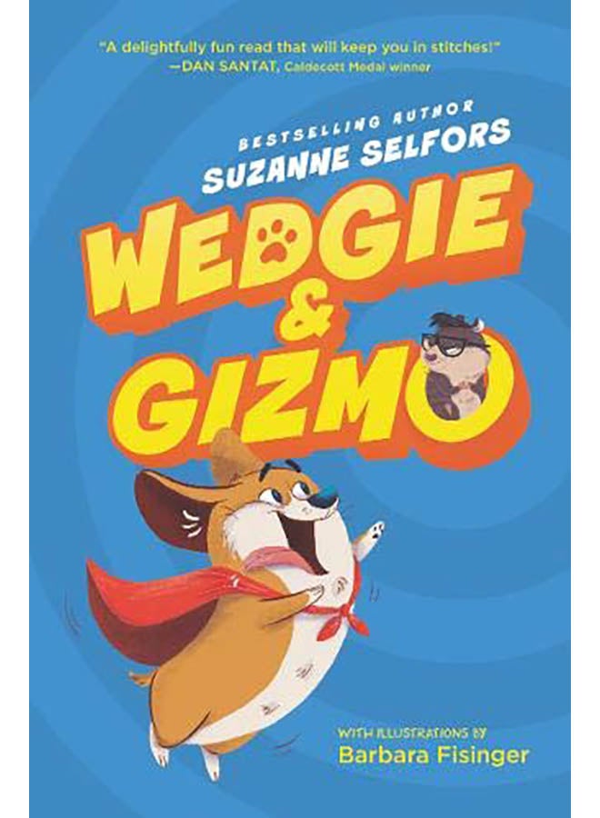 Wedgie & Gizmo
