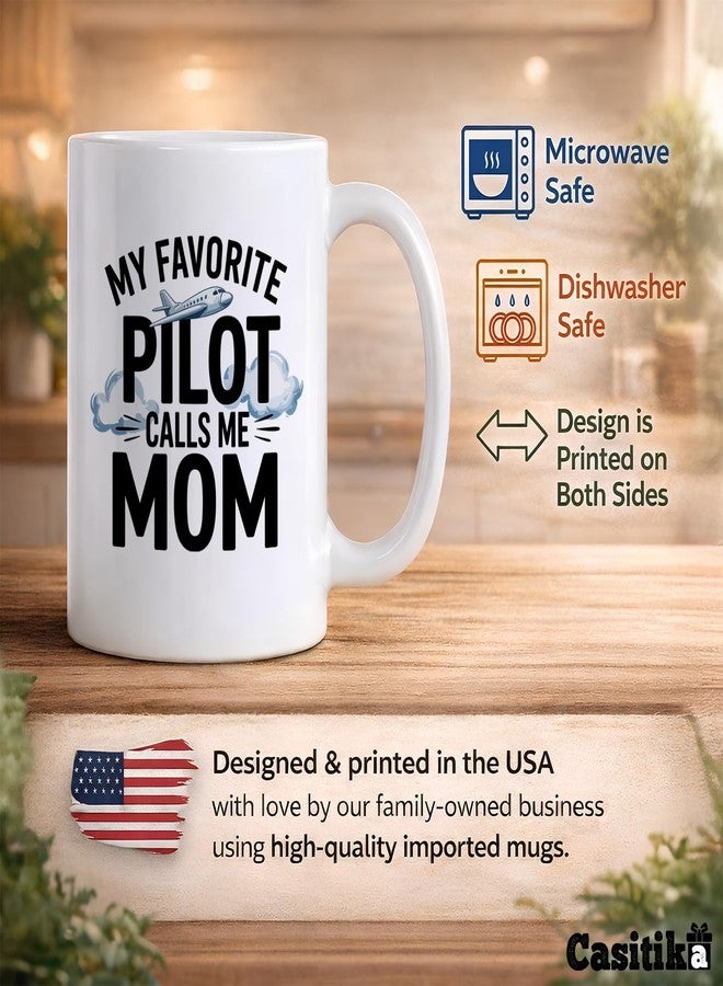 Casitika My Favorite Pilot Calls Me Mom. 11 oz Mug for Aviation Mother, Mothers Day Gift for Proud Pilot Mom. - Image 3