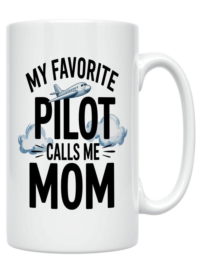 Casitika My Favorite Pilot Calls Me Mom. 11 oz Mug for Aviation Mother, Mothers Day Gift for Proud Pilot Mom. - Image 1
