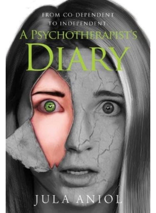 From Co-Dependent to Independent: A Psychotherapist's Diary