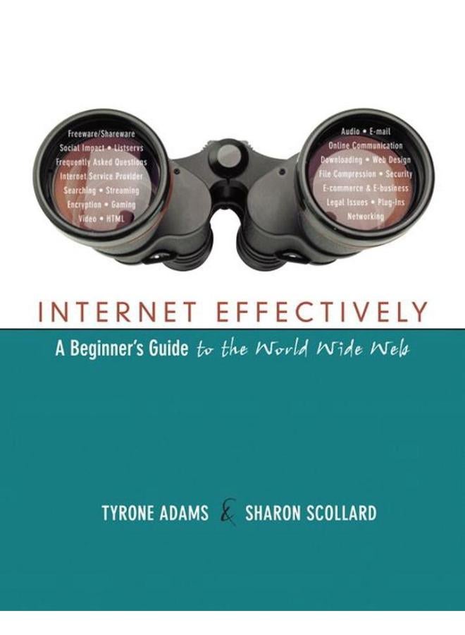 Internet Effectively  A Beginner`s Guide to the World Wide Web  Ed   1 