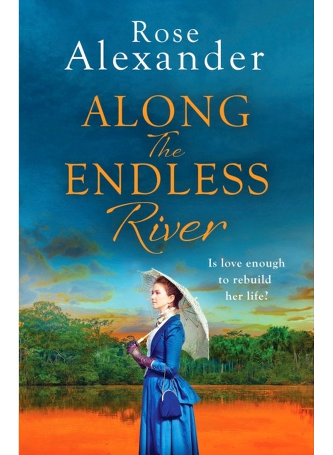 Along the Endless River A compelling and heartbreaking historical novel - Paperback
