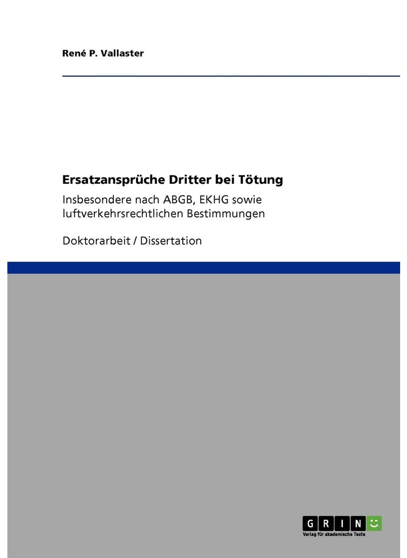 Ersatzansprüche Dritter bei Tötung: Insbesondere nach ABGB, EKHG sowie luftverkehrsrechtlichen Bestimmungen 