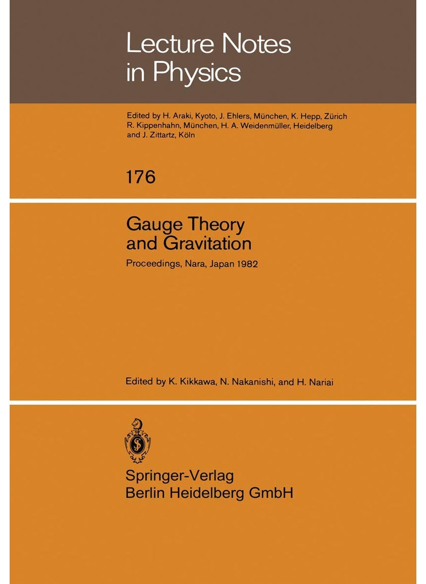 Gauge Theory and Gravitation: Proceedings of the International Symposium on Gauge Theory and Gravitation (G & G) Held at Tezukayama University Nara, 