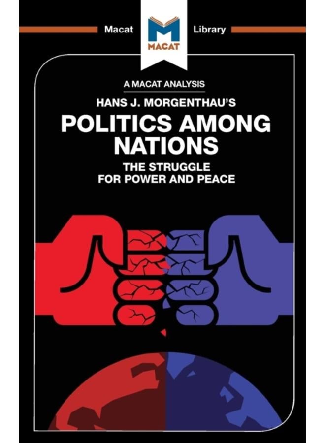 An Analysis of Hans J. Morgenthau's Politics Among Nations 