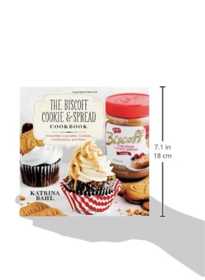 The Biscoff Cookie & Spread Cookbook: Irresistible Cupcakes, Cookies, Confections, and More