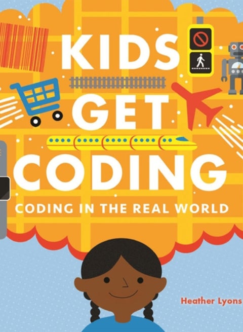 Kids Get Coding: Coding in the Real World