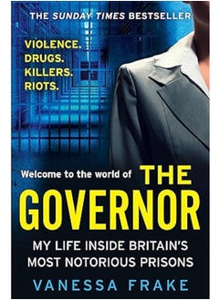 The Governor: My Life Inside Britain’s Most Notorious Prisons Paperback – 15 April 2021