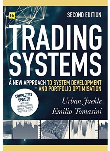Trading Systems 2Nd Edition A New Approach To System Development And Portfolio Optimisation