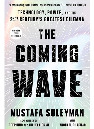 The Coming Wave: Technology, Power, and the Twenty-First Century's Greatest Dilemma - pzsku/ZDF4EA6A2F3194B89E6D6Z/45/_/1706215827/0727ab53-9f18-483d-8cc3-92bf91132390