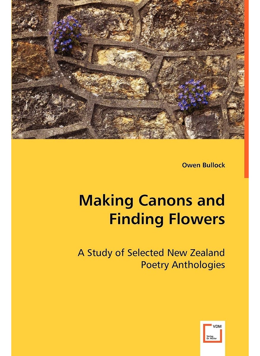 Making Canons and Finding Flowers - A Study of Selected New Zealand