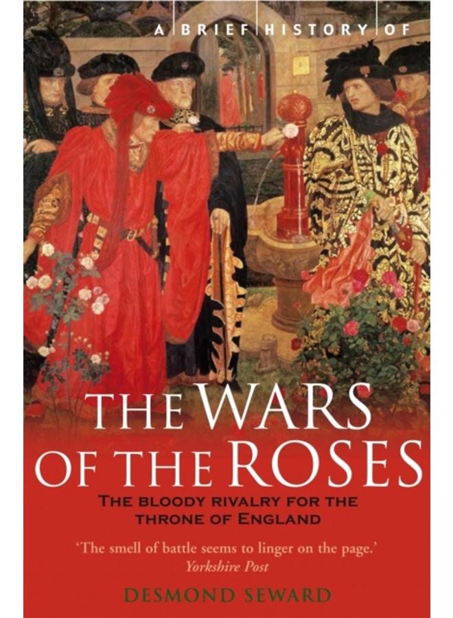 A Brief History of the Wars of the Roses 