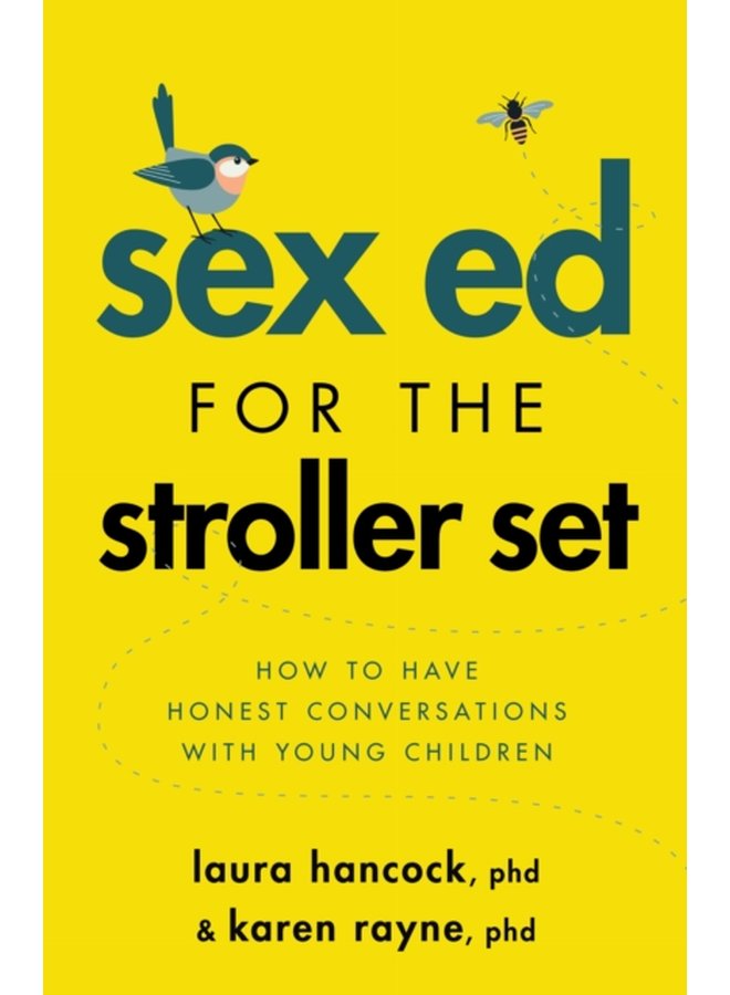 Sex Ed for the Stroller Set How to Have Honest Conversations With Young Children - Paperback