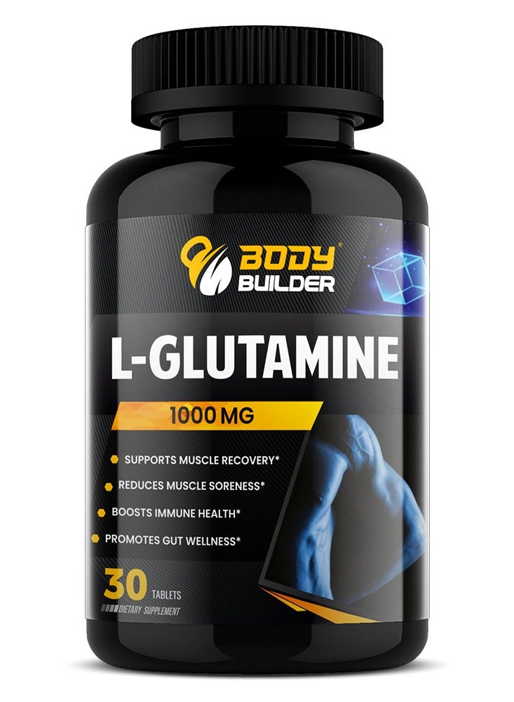 Body Builder L-Glutamine, 30 Tablets – 1000mg per Tablet, Supports Muscle Recovery, Immune Function & Digestive Wellness