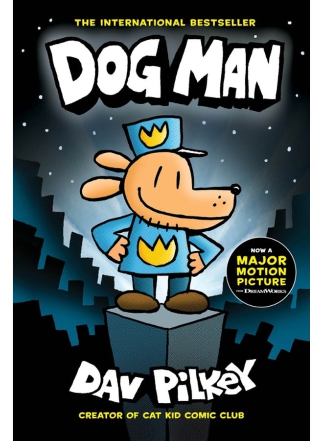 Dog Man: A Graphic Novel (Dog Man #1): From the Creator of Captain Underpants: Volume 1