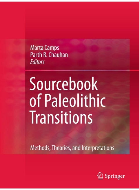Sourcebook of Paleolithic Transitions: Methods, Theories, and Interpretations