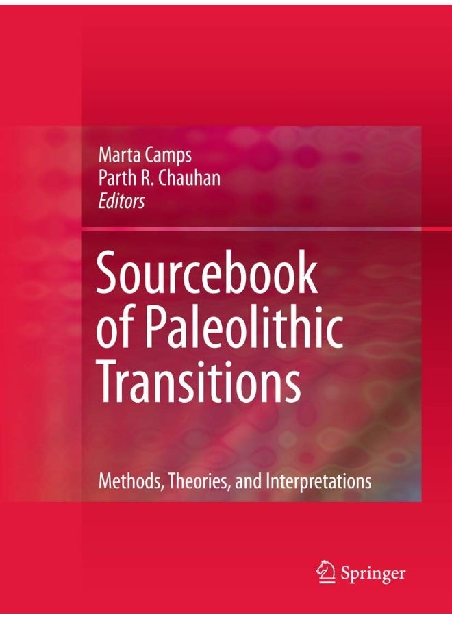 Sourcebook of Paleolithic Transitions: Methods, Theories, and Interpretations 