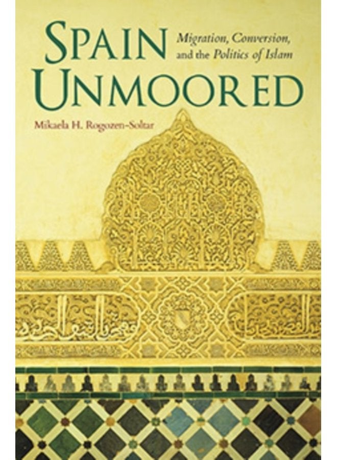الهجرة غير المربوطة في إسبانيا: التحويل وسياسة الإسلام - غلاف ورقي
