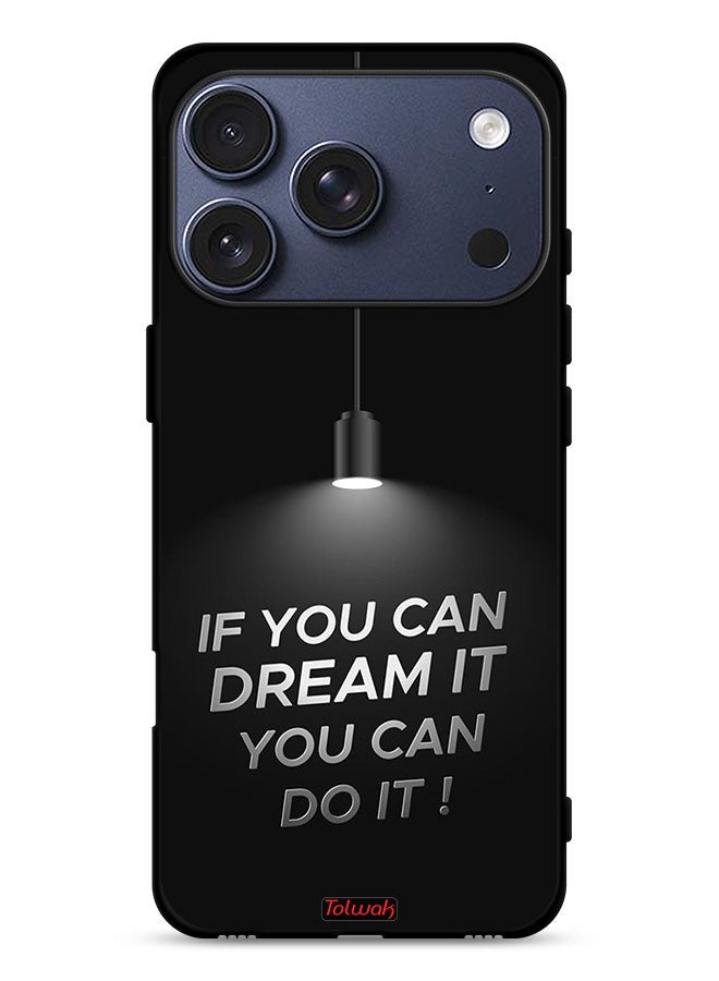 Tolwak Apple iPhone 17 Pro Protective Case Cover If You Can Dream It You Can Do It - Image 1